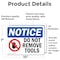Signmission Do Not Remove Tools Sign With Symbol, 10 in W x Rectangle, Vinyl Decal OS-2PACK-NS-D-710-L-11353 - alternate 2